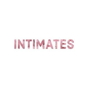 INTIMATES